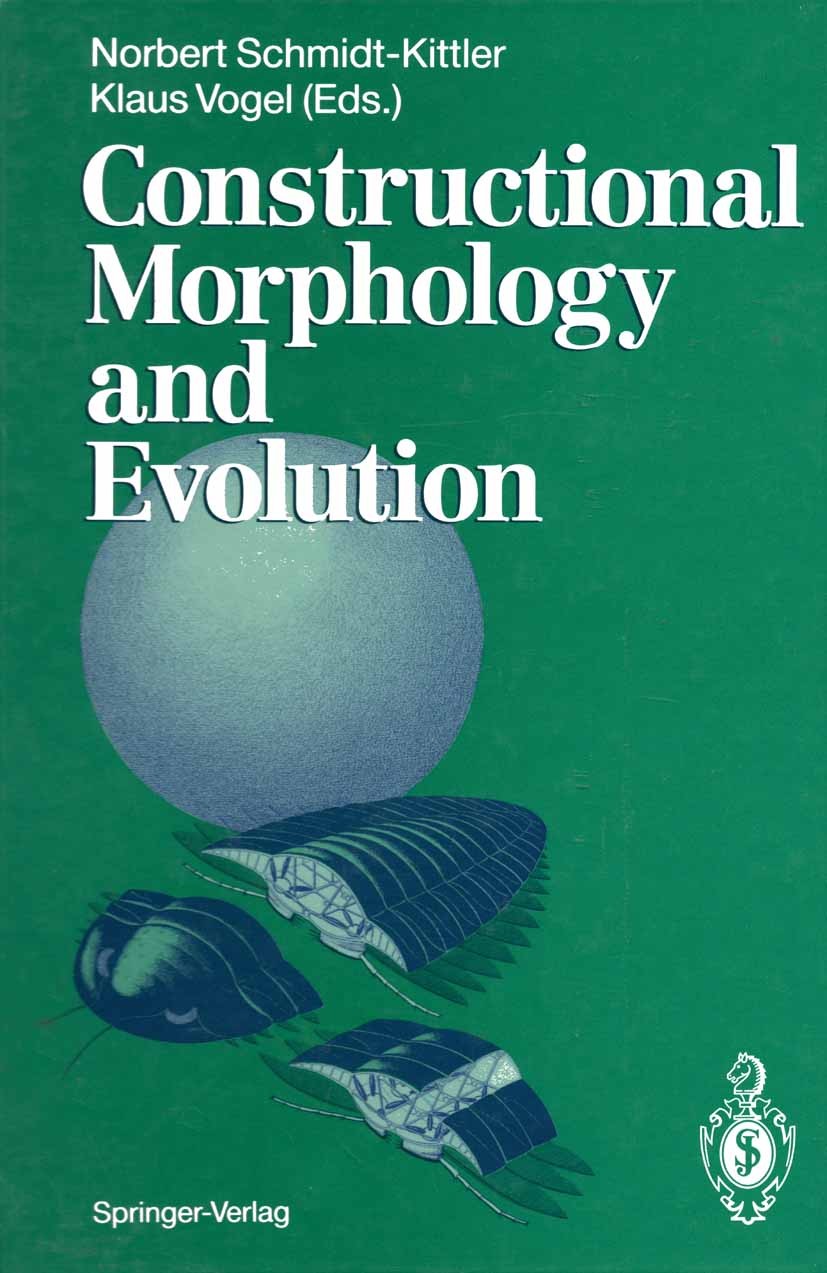 Titlebook: Constructional Morphology and Evolution; Norbert Schmidt-Kittler,Klaus Vogel Conference proceedings 1991 Springer-Verlag Berlin Heidelberg Titlebook: Constructional Morphology and Evolution; Norbert Schmidt-Kittler,Klaus Vogel Conference proceedings 1991 Springer-Verlag Berlin Heidelberg