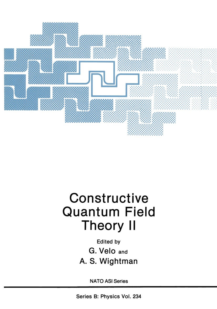 Titlebook: Constructive Quantum Field Theory II; G. Velo,A. S. Wightman Book 1990 Plenum Press, New York 1990 Gauge theory.Renormalization group.Soli Titlebook: Constructive Quantum Field Theory II; G. Velo,A. S. Wightman Book 1990 Plenum Press, New York 1990 Gauge theory.Renormalization group.Soli