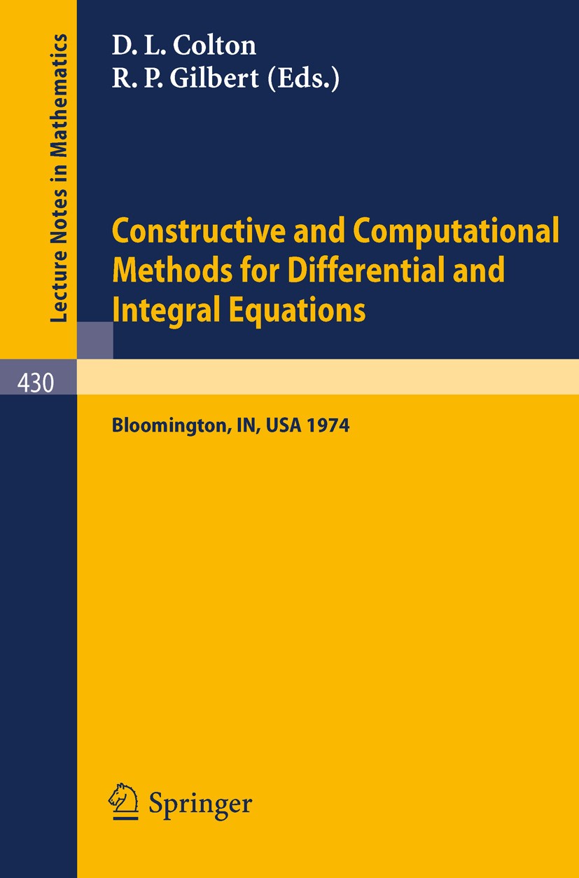 Titlebook: Constructive and Computational Methods for Differential and Integral Equations; Symposium, Indiana U David Lem Colton,Robert Pertsch Gilber Titlebook: Constructive and Computational Methods for Differential and Integral Equations; Symposium, Indiana U David Lem Colton,Robert Pertsch Gilber