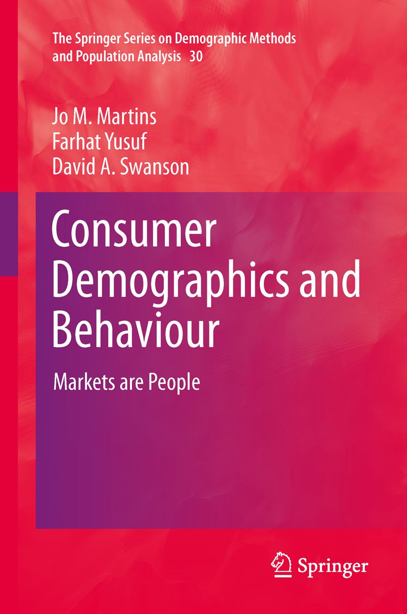 Titlebook: Consumer Demographics and Behaviour; Markets are People Jo M. Martins,Farhat Yusuf,David A. Swanson Book 2012 Springer Netherlands 2012 Bab Titlebook: Consumer Demographics and Behaviour; Markets are People Jo M. Martins,Farhat Yusuf,David A. Swanson Book 2012 Springer Netherlands 2012 Bab