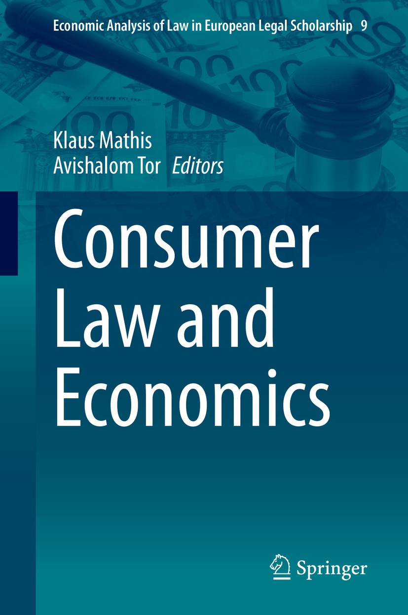 Titlebook: Consumer Law and Economics; Klaus Mathis,Avishalom Tor Conference proceedings 2021 The Editor(s) (if applicable) and The Author(s), under Titlebook: Consumer Law and Economics; Klaus Mathis,Avishalom Tor Conference proceedings 2021 The Editor(s) (if applicable) and The Author(s), under
