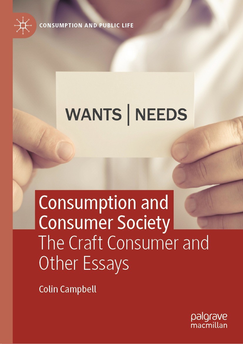 Titlebook: Consumption and Consumer Society ; The Craft Consumer a Colin Campbell Book 2021 The Editor(s) (if applicable) and The Author(s), under exc Titlebook: Consumption and Consumer Society ; The Craft Consumer a Colin Campbell Book 2021 The Editor(s) (if applicable) and The Author(s), under exc