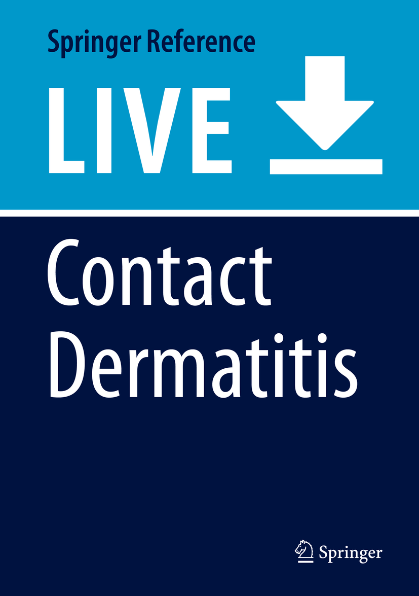 Titlebook: Contact Dermatitis; Jeanne Duus Johansen,Vera Mahler,Peter J. Frosch Living reference work 20200th edition cutaneous toxicology.exposure Titlebook: Contact Dermatitis; Jeanne Duus Johansen,Vera Mahler,Peter J. Frosch Living reference work 20200th edition cutaneous toxicology.exposure