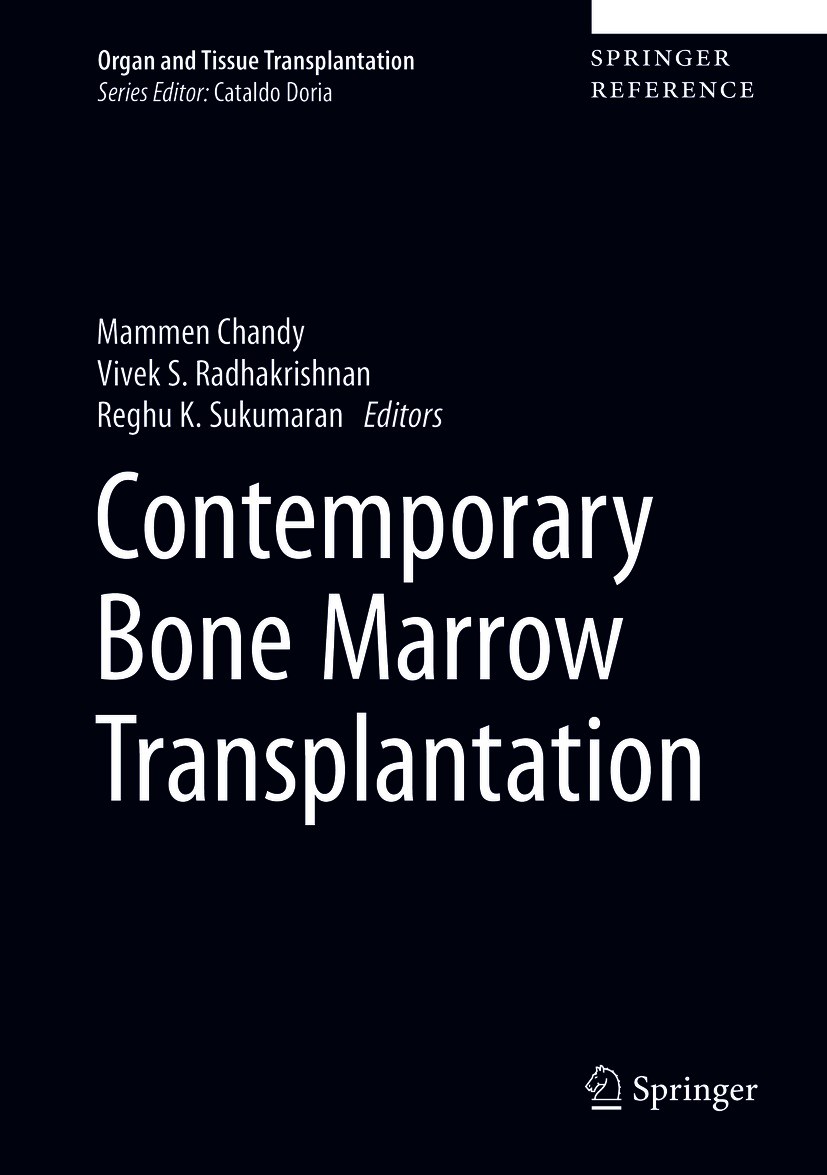 Titlebook: Contemporary Bone Marrow Transplantation; Mammen Chandy,Vivek S. Radhakrishnan,Reghu K. Suku Reference work 2021 Springer Nature Switzerla Titlebook: Contemporary Bone Marrow Transplantation; Mammen Chandy,Vivek S. Radhakrishnan,Reghu K. Suku Reference work 2021 Springer Nature Switzerla
