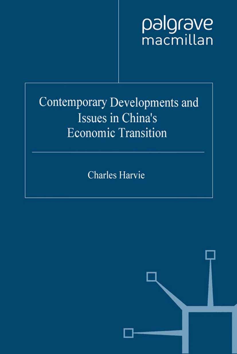 Titlebook: Contemporary Developments and Issues in China‘s Economic Transition; Charles Harvie (Associate Professor) Book 2000 Palgrave Macmillan, a Titlebook: Contemporary Developments and Issues in China‘s Economic Transition; Charles Harvie (Associate Professor) Book 2000 Palgrave Macmillan, a