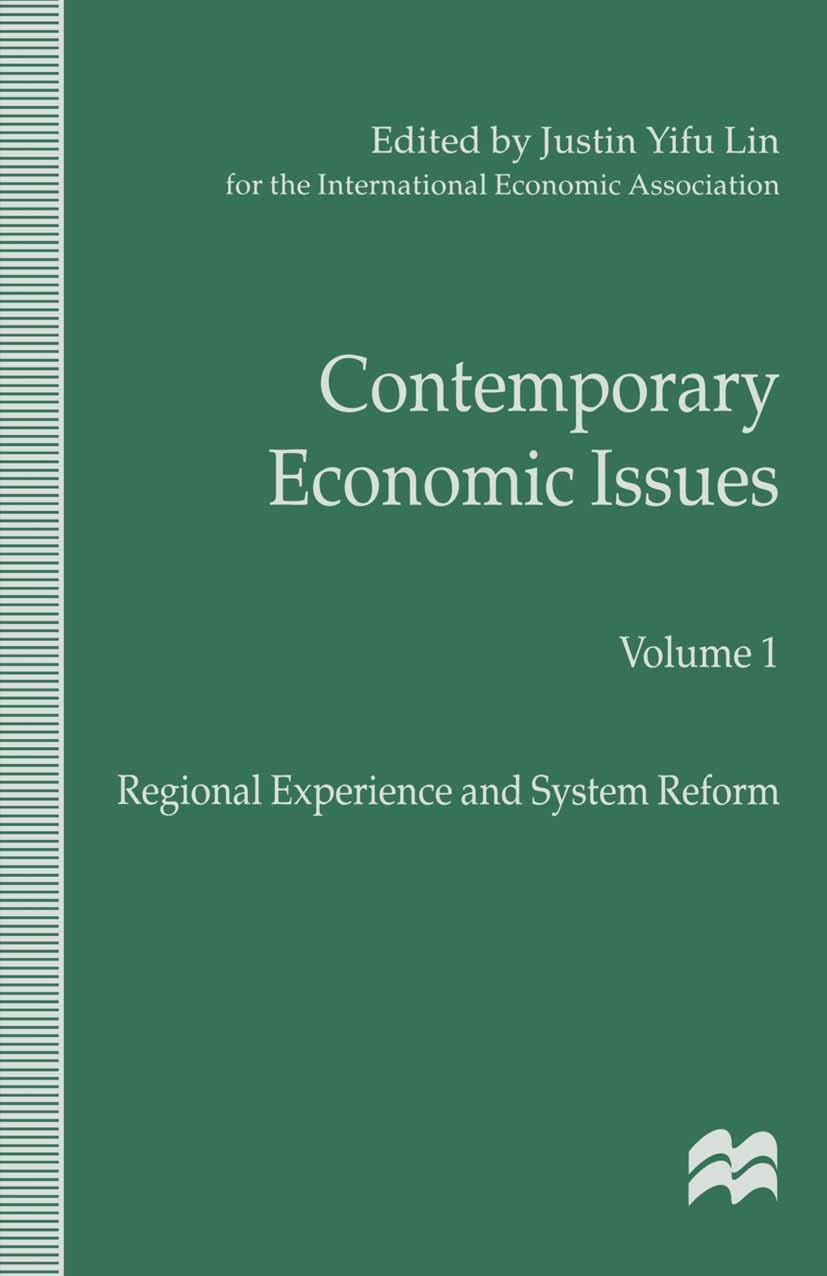 Titlebook: Contemporary Economic Issues; Regional Experience Justin Yifu Lin Book 1998 International Economic Association 1998 China.Developing Count Titlebook: Contemporary Economic Issues; Regional Experience Justin Yifu Lin Book 1998 International Economic Association 1998 China.Developing Count