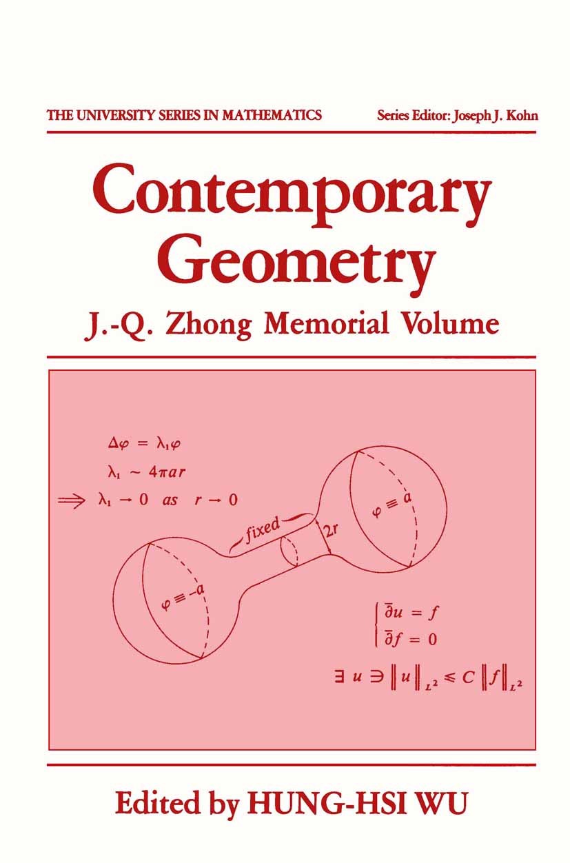Titlebook: Contemporary Geometry; J.-Q. Zhong Memorial Hung-Hsi Wu Book 1991 Plenum Press, New York 1991 Algebra.Invariant.Manifold.Variable.Volume.ca Titlebook: Contemporary Geometry; J.-Q. Zhong Memorial Hung-Hsi Wu Book 1991 Plenum Press, New York 1991 Algebra.Invariant.Manifold.Variable.Volume.ca