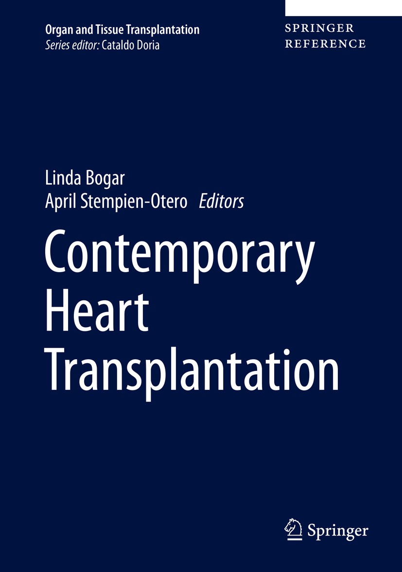 Titlebook: Contemporary Heart Transplantation; Linda Bogar,April Stempien-Otero Reference work 2020 Springer Nature Switzerland AG 2020 Infection pro Titlebook: Contemporary Heart Transplantation; Linda Bogar,April Stempien-Otero Reference work 2020 Springer Nature Switzerland AG 2020 Infection pro