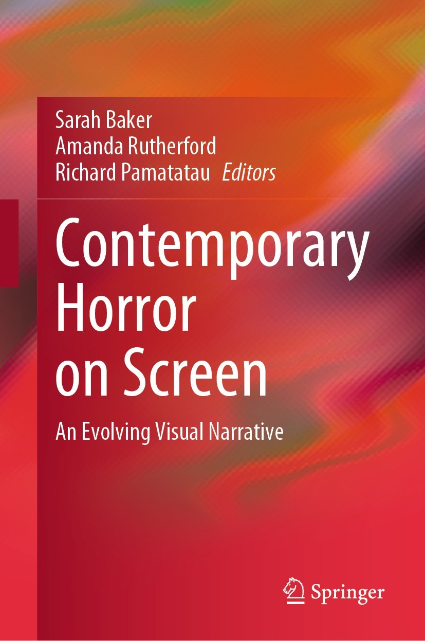 Titlebook: Contemporary Horror on Screen; An Evolving Visual N Sarah Baker,Amanda Rutherford,Richard Pamatatau Book 2023 The Editor(s) (if applicable) Titlebook: Contemporary Horror on Screen; An Evolving Visual N Sarah Baker,Amanda Rutherford,Richard Pamatatau Book 2023 The Editor(s) (if applicable)