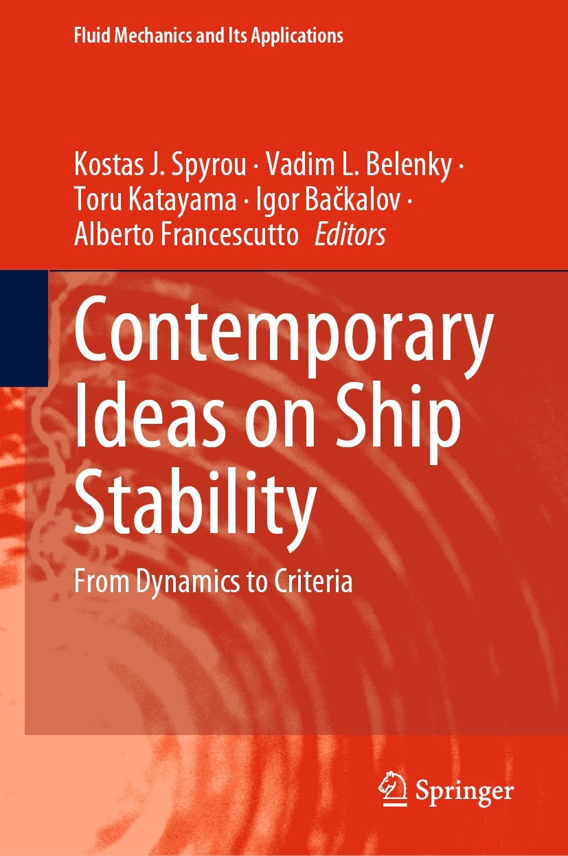Titlebook: Contemporary Ideas on Ship Stability; From Dynamics to Cri Kostas J. Spyrou,Vadim L. Belenky,Alberto Francesc Book 2023 The Editor(s) (if a Titlebook: Contemporary Ideas on Ship Stability; From Dynamics to Cri Kostas J. Spyrou,Vadim L. Belenky,Alberto Francesc Book 2023 The Editor(s) (if a
