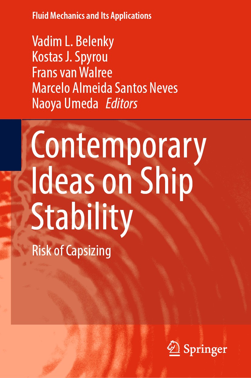Titlebook: Contemporary Ideas on Ship Stability; Risk of Capsizing Vadim L. Belenky,Kostas J. Spyrou,Naoya Umeda Book 2019 Springer Nature Switzerland Titlebook: Contemporary Ideas on Ship Stability; Risk of Capsizing Vadim L. Belenky,Kostas J. Spyrou,Naoya Umeda Book 2019 Springer Nature Switzerland