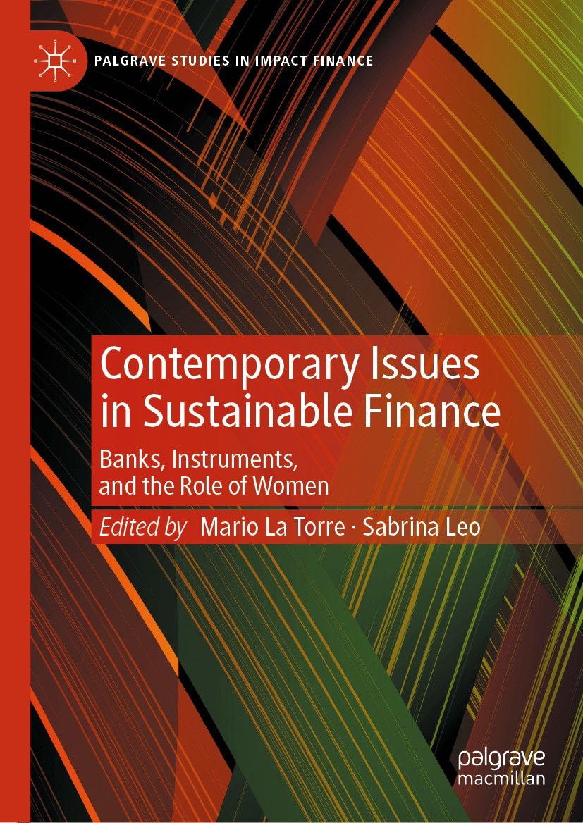 Titlebook: Contemporary Issues in Sustainable Finance; Banks, Instruments, Mario La Torre,Sabrina Leo Book 2024 The Editor(s) (if applicable) and The Titlebook: Contemporary Issues in Sustainable Finance; Banks, Instruments, Mario La Torre,Sabrina Leo Book 2024 The Editor(s) (if applicable) and The