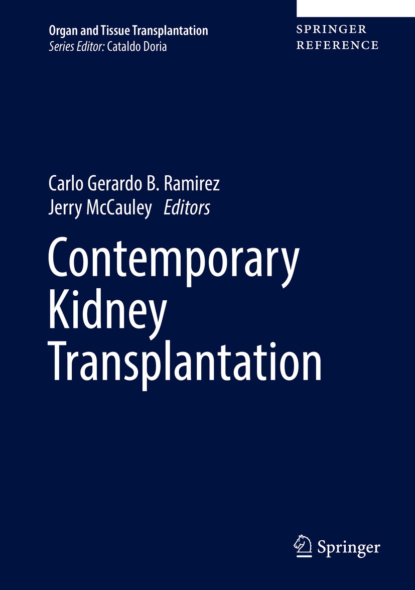 Titlebook: Contemporary Kidney Transplantation; Carlo Gerardo B. Ramirez,Jerry McCauley Reference work 2018 Springer International Publishing AG, par Titlebook: Contemporary Kidney Transplantation; Carlo Gerardo B. Ramirez,Jerry McCauley Reference work 2018 Springer International Publishing AG, par
