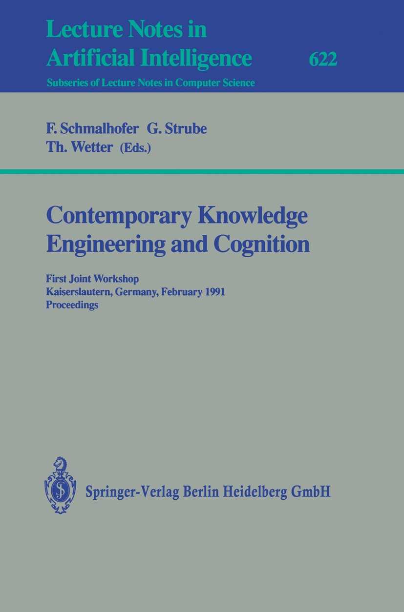 Titlebook: Contemporary Knowledge Engineering and Cognition; First Joint Workshop Franz Schmalhofer,Gerhard Strube,Thomas Wetter Conference proceeding Titlebook: Contemporary Knowledge Engineering and Cognition; First Joint Workshop Franz Schmalhofer,Gerhard Strube,Thomas Wetter Conference proceeding