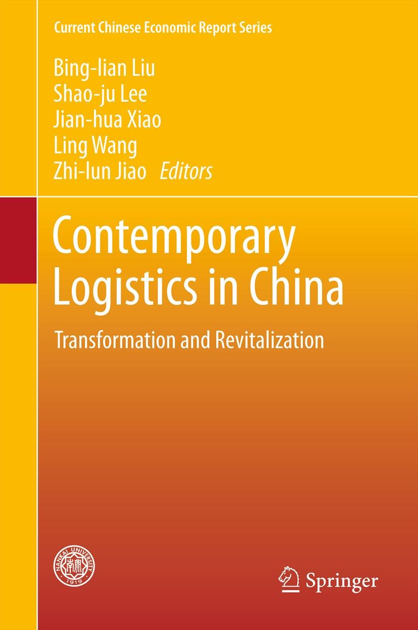 Titlebook: Contemporary Logistics in China; Transformation and R Bing-lian Liu,Shao-ju Lee,Zhi-lun Jiao Book 2013 Springer-Verlag Berlin Heidelberg 20 Titlebook: Contemporary Logistics in China; Transformation and R Bing-lian Liu,Shao-ju Lee,Zhi-lun Jiao Book 2013 Springer-Verlag Berlin Heidelberg 20