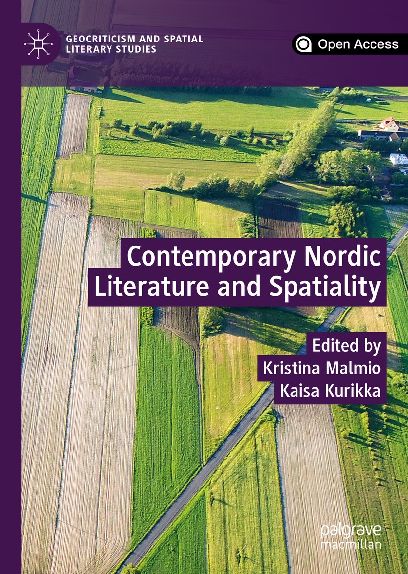 Titlebook: Contemporary Nordic Literature and Spatiality; Kristina Malmio,Kaisa Kurikka Book‘‘‘‘‘‘‘‘ 2020 The Editor(s) (if applicable) and The Autho Titlebook: Contemporary Nordic Literature and Spatiality; Kristina Malmio,Kaisa Kurikka Book‘‘‘‘‘‘‘‘ 2020 The Editor(s) (if applicable) and The Autho
