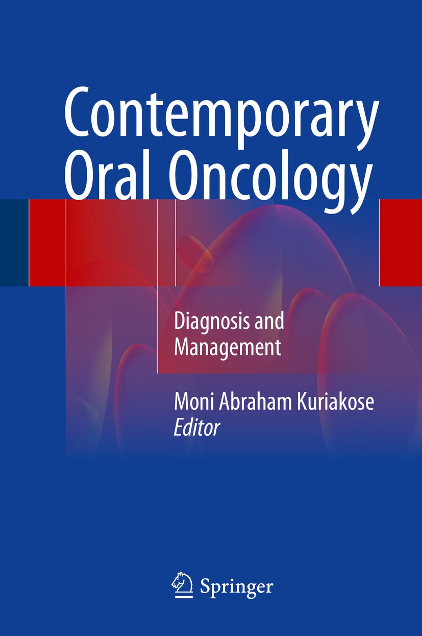 Titlebook: Contemporary Oral Oncology; Diagnosis and Manage Moni Abraham Kuriakose Book 2017 Springer International Publishing Switzerland 2017 Ablati Titlebook: Contemporary Oral Oncology; Diagnosis and Manage Moni Abraham Kuriakose Book 2017 Springer International Publishing Switzerland 2017 Ablati