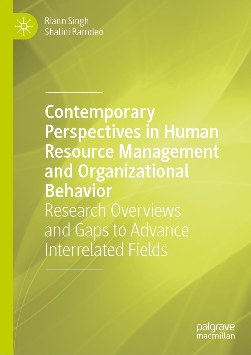 Titlebook: Contemporary Perspectives in Human Resource Management and Organizational Behavior; Research Overviews a Riann Singh,Shalini Ramdeo Book 20 Titlebook: Contemporary Perspectives in Human Resource Management and Organizational Behavior; Research Overviews a Riann Singh,Shalini Ramdeo Book 20