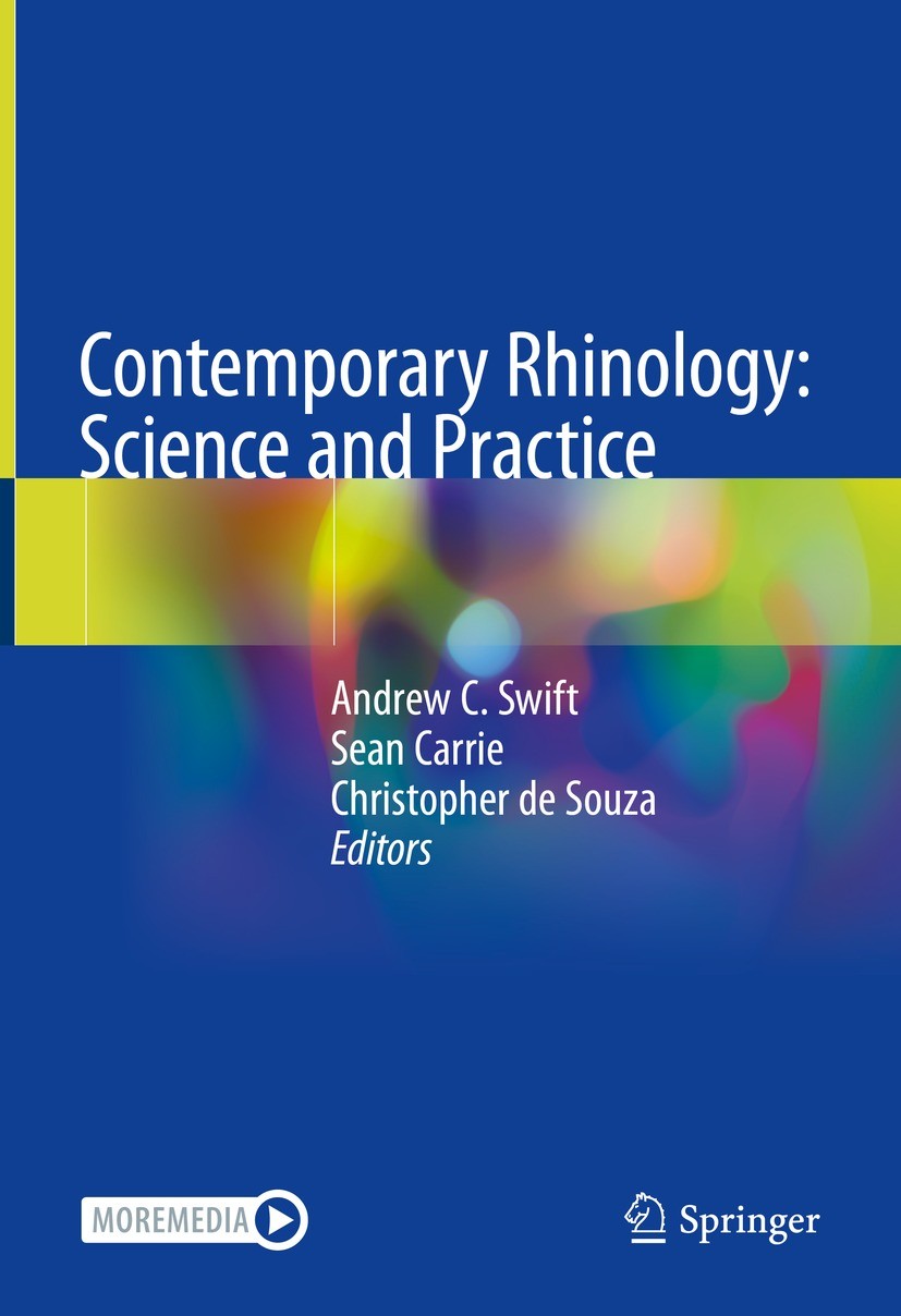 Titlebook: Contemporary Rhinology: Science and Practice; Andrew C. Swift,Sean Carrie,Christopher de Souza Textbook 2023 The Editor(s) (if applicable) Titlebook: Contemporary Rhinology: Science and Practice; Andrew C. Swift,Sean Carrie,Christopher de Souza Textbook 2023 The Editor(s) (if applicable)