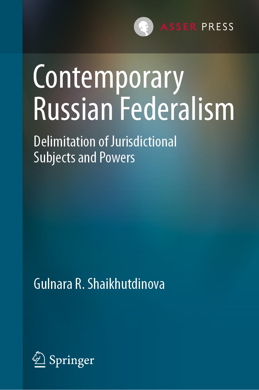 Titlebook: Contemporary Russian Federalism; Delimitation of Juri Gulnara R. Shaikhutdinova Book 2020 T.M.C. Asser Press and the author 2020 Russian Fe Titlebook: Contemporary Russian Federalism; Delimitation of Juri Gulnara R. Shaikhutdinova Book 2020 T.M.C. Asser Press and the author 2020 Russian Fe
