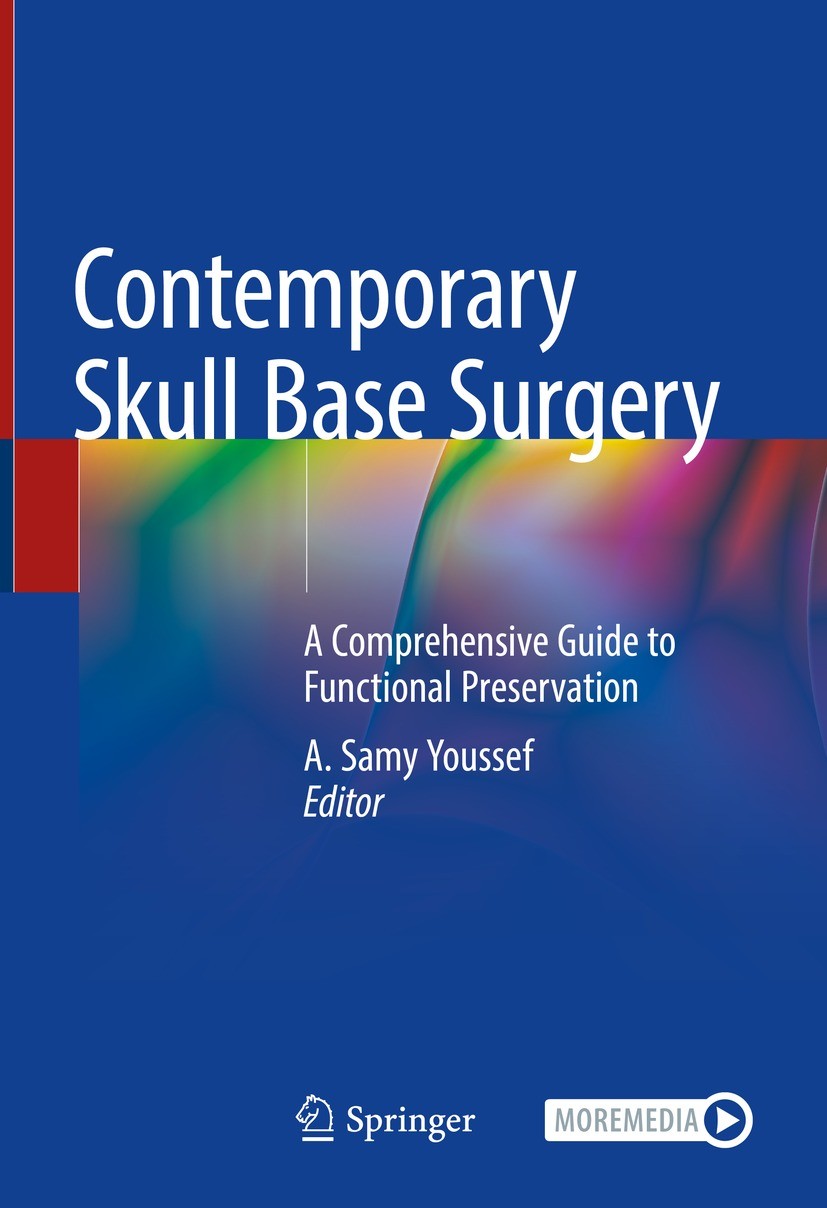Titlebook: Contemporary Skull Base Surgery; A Comprehensive Guid A. Samy Youssef Book 2022 The Editor(s) (if applicable) and The Author(s), under excl Titlebook: Contemporary Skull Base Surgery; A Comprehensive Guid A. Samy Youssef Book 2022 The Editor(s) (if applicable) and The Author(s), under excl