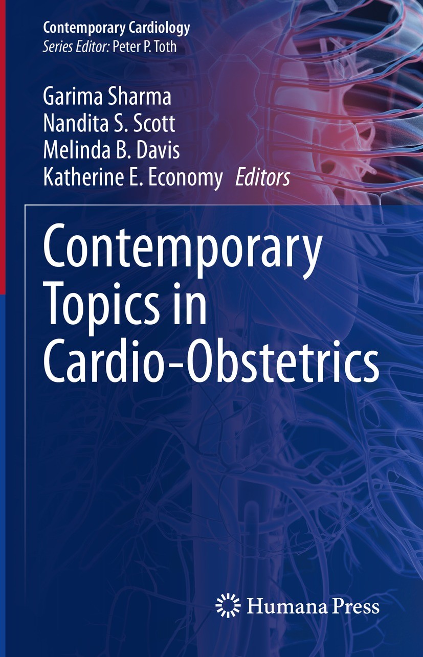 Titlebook: Contemporary Topics in Cardio-Obstetrics; Garima Sharma,Nandita S. Scott,Katherine E. Econom Book 2023 The Editor(s) (if applicable) and T Titlebook: Contemporary Topics in Cardio-Obstetrics; Garima Sharma,Nandita S. Scott,Katherine E. Econom Book 2023 The Editor(s) (if applicable) and T