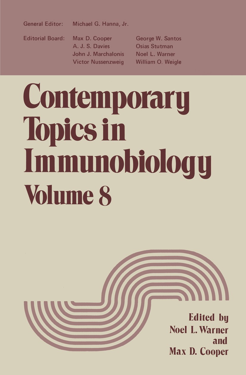 Titlebook: Contemporary Topics in Immunobiology; Volume 8 Noel L. Warner,Max D. Cooper,M. G. Hanna Book 1978 Plenum Press, New York 1978 genetics.hist Titlebook: Contemporary Topics in Immunobiology; Volume 8 Noel L. Warner,Max D. Cooper,M. G. Hanna Book 1978 Plenum Press, New York 1978 genetics.hist