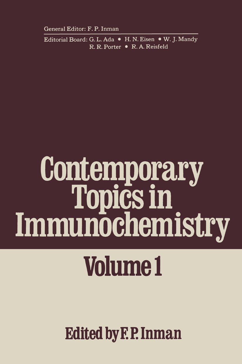 Titlebook: Contemporary Topics in Immunochemistry; Volume 1 F. P. Inman Book 1972 Springer Science+Business Media New York 1972 antibody.antigen.bacte Titlebook: Contemporary Topics in Immunochemistry; Volume 1 F. P. Inman Book 1972 Springer Science+Business Media New York 1972 antibody.antigen.bacte
