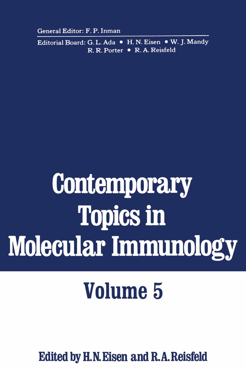 Titlebook: Contemporary Topics in Molecular Immunology; H. N. Eisen,R. A. Reisfeld Book 1976 Springer Science+Business Media New York 1976 antibody.a Titlebook: Contemporary Topics in Molecular Immunology; H. N. Eisen,R. A. Reisfeld Book 1976 Springer Science+Business Media New York 1976 antibody.a