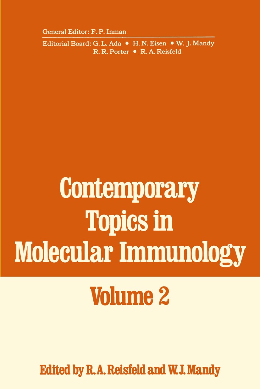 Titlebook: Contemporary Topics in Molecular Immunology; R. A. Reisfeld,W. J. Mandy Book 1973 Springer Science+Business Media New York 1973 antibody.a Titlebook: Contemporary Topics in Molecular Immunology; R. A. Reisfeld,W. J. Mandy Book 1973 Springer Science+Business Media New York 1973 antibody.a