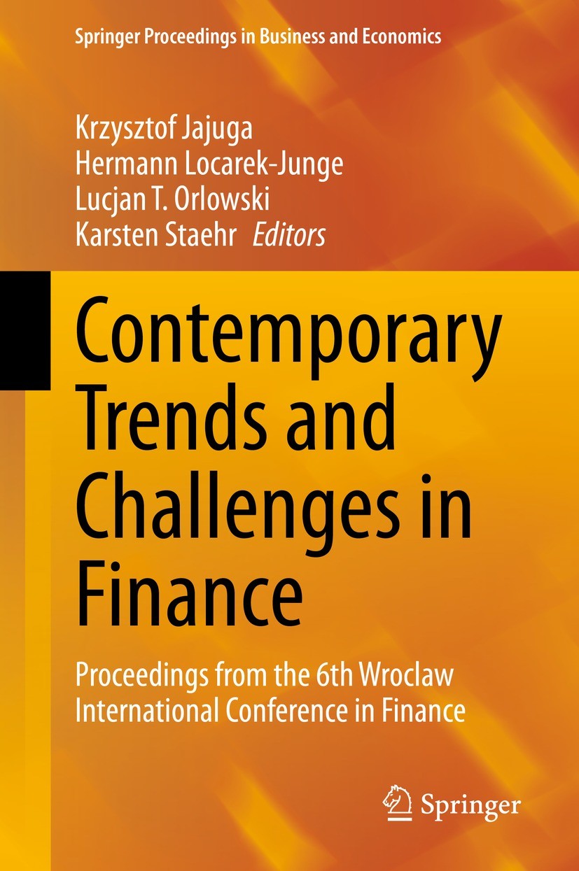 Titlebook: Contemporary Trends and Challenges in Finance; Proceedings from the Krzysztof Jajuga,Hermann Locarek-Junge,Karsten Sta Conference proceedin Titlebook: Contemporary Trends and Challenges in Finance; Proceedings from the Krzysztof Jajuga,Hermann Locarek-Junge,Karsten Sta Conference proceedin