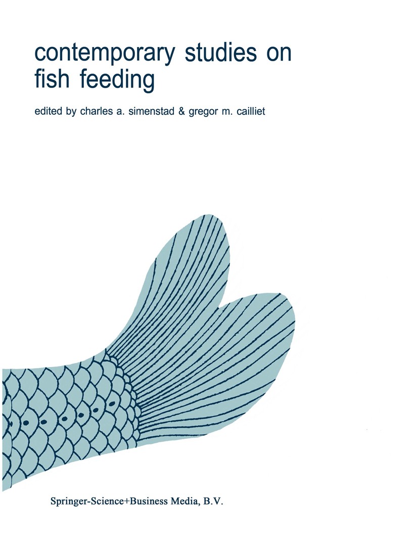 Titlebook: Contemporary Studies on Fish Feeding; Charles A. Simenstad,Gregor M. Cailliet Book 1986 Springer Science+Business Media B.V. 1986 ecology. Titlebook: Contemporary Studies on Fish Feeding; Charles A. Simenstad,Gregor M. Cailliet Book 1986 Springer Science+Business Media B.V. 1986 ecology.