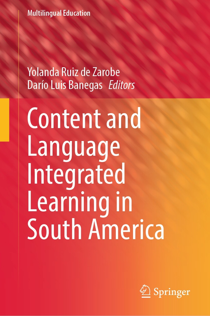 Titlebook: Content and Language Integrated Learning in South America; Yolanda Ruiz de Zarobe,Darío Luis Banegas Book 2024 The Editor(s) (if applicabl Titlebook: Content and Language Integrated Learning in South America; Yolanda Ruiz de Zarobe,Darío Luis Banegas Book 2024 The Editor(s) (if applicabl