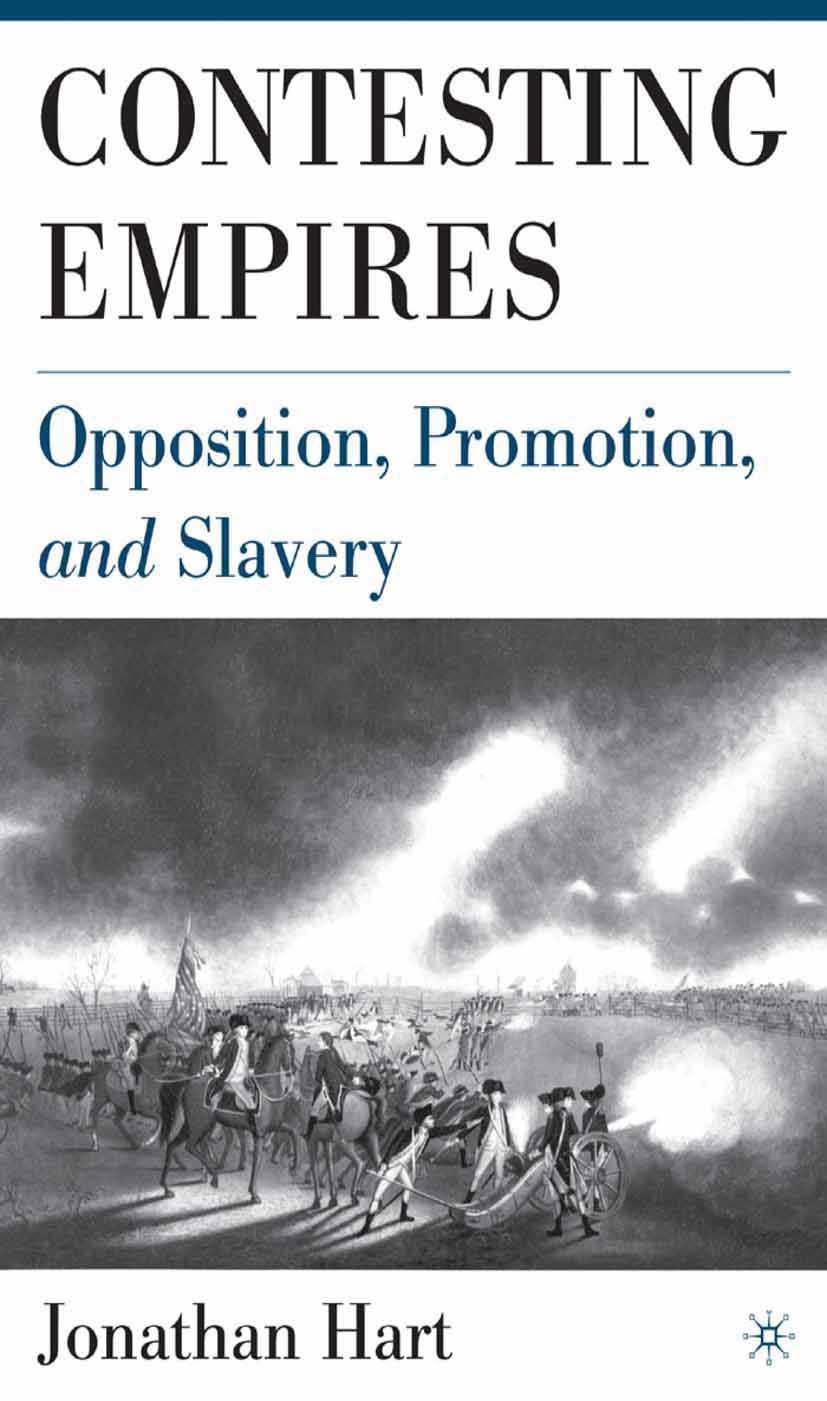 Titlebook: Contesting Empires; Opposition, Promotio Jonathan Hart Book 2005 Palgrave Macmillan, a division of Nature America Inc. 2005 empire.England. Titlebook: Contesting Empires; Opposition, Promotio Jonathan Hart Book 2005 Palgrave Macmillan, a division of Nature America Inc. 2005 empire.England.