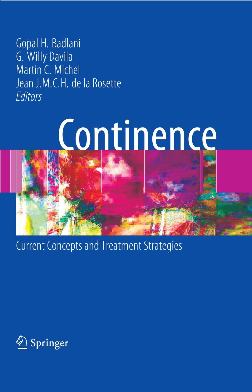 Titlebook: Continence; Current Concepts and Jean J. M. C. H. Rosette,Martin C. Michel,Gopal Ba Book 2009 Springer-Verlag London 2009 Continence.Incont Titlebook: Continence; Current Concepts and Jean J. M. C. H. Rosette,Martin C. Michel,Gopal Ba Book 2009 Springer-Verlag London 2009 Continence.Incont