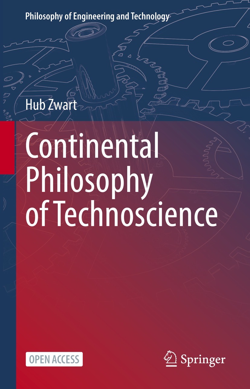 Titlebook: Continental Philosophy of Technoscience; Hub Zwart Book‘‘‘‘‘‘‘‘ 2022 The Editor(s) (if applicable) and The Author(s) 2022 Dialectics and t Titlebook: Continental Philosophy of Technoscience; Hub Zwart Book‘‘‘‘‘‘‘‘ 2022 The Editor(s) (if applicable) and The Author(s) 2022 Dialectics and t
