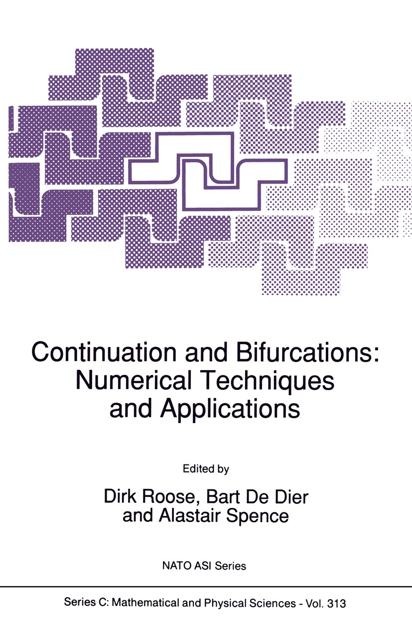 Titlebook: Continuation and Bifurcations: Numerical Techniques and Applications; Dirk Roose,Bart De Dier,Alastair Spence Book 1990 Kluwer Academic Pu Titlebook: Continuation and Bifurcations: Numerical Techniques and Applications; Dirk Roose,Bart De Dier,Alastair Spence Book 1990 Kluwer Academic Pu