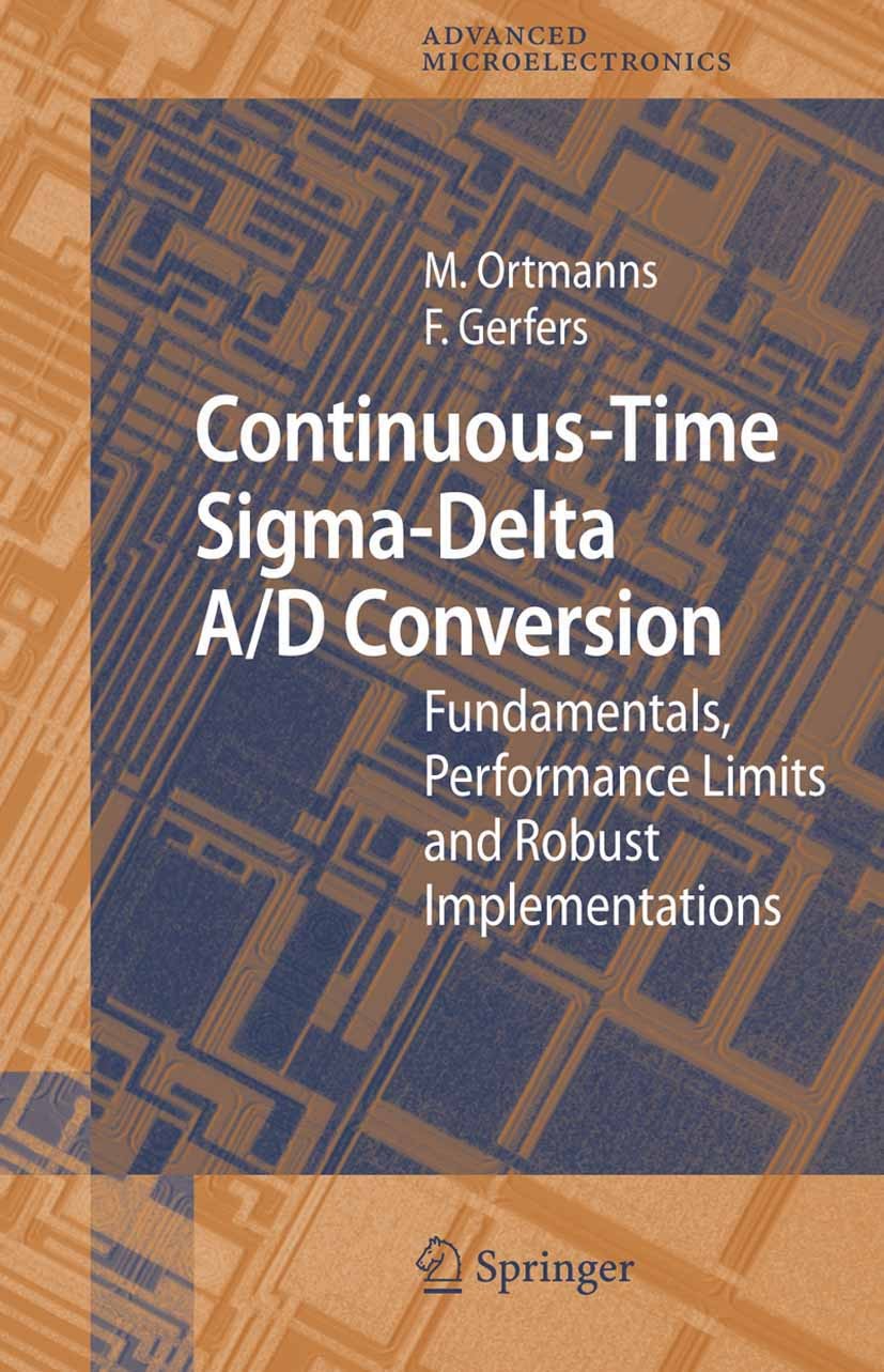 Titlebook: Continuous-Time Sigma-Delta A/D Conversion; Fundamentals, Perfor Maurits Ortmanns,Friedel Gerfers Book 2006 Springer-Verlag Berlin Heidelbe Titlebook: Continuous-Time Sigma-Delta A/D Conversion; Fundamentals, Perfor Maurits Ortmanns,Friedel Gerfers Book 2006 Springer-Verlag Berlin Heidelbe