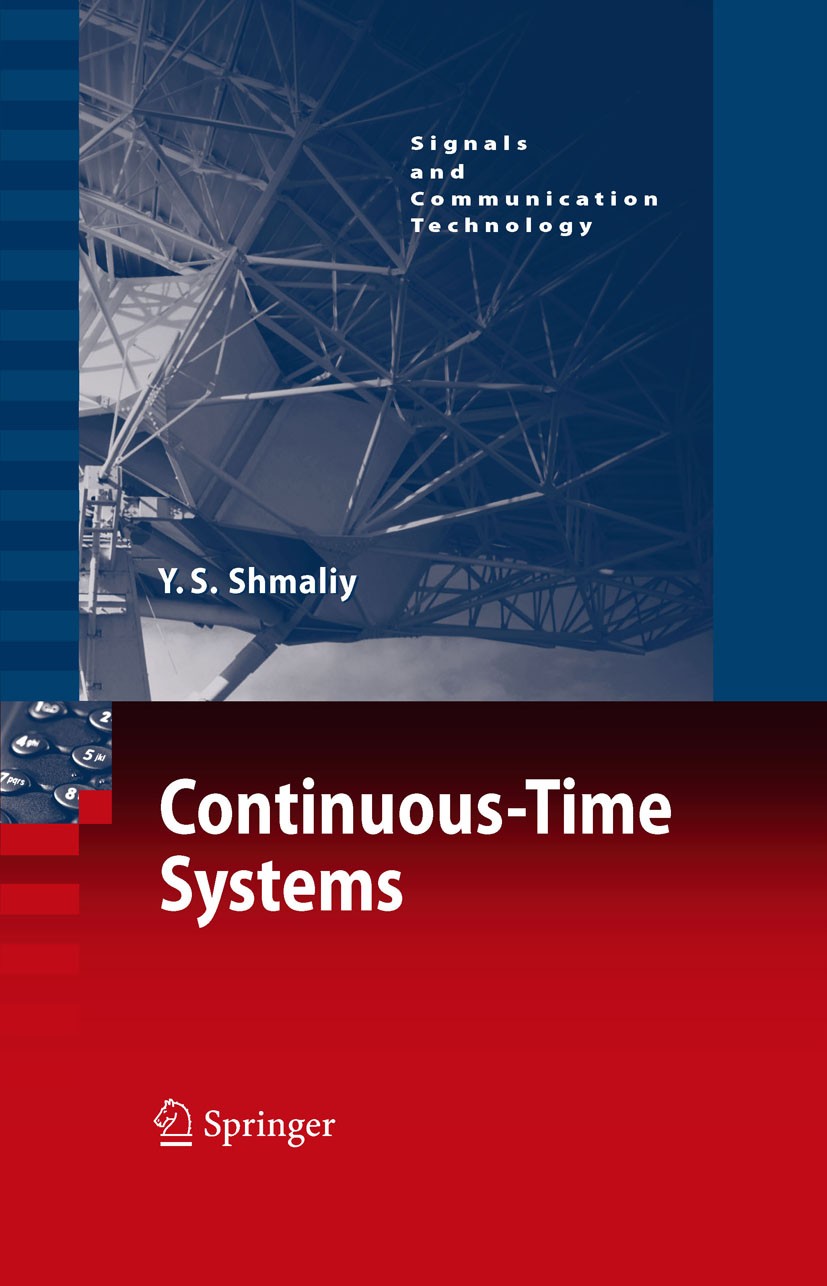 Titlebook: Continuous-Time Systems; Yuriy Shmaliy Book 2007 Springer Science+Business Media B.V. 2007 Dirac delta function.Electronic System.Filter.L Titlebook: Continuous-Time Systems; Yuriy Shmaliy Book 2007 Springer Science+Business Media B.V. 2007 Dirac delta function.Electronic System.Filter.L
