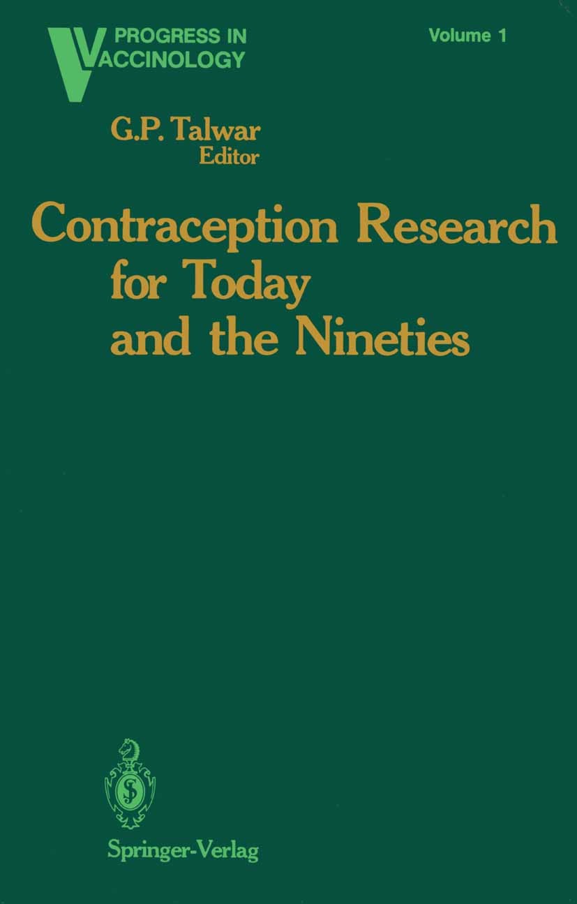 Titlebook: Contraception Research for Today and the Nineties; Progress in Birth Co G. P. Talwar Book 1988 Springer-Verlag New York Inc. 1988 Antigen.c Titlebook: Contraception Research for Today and the Nineties; Progress in Birth Co G. P. Talwar Book 1988 Springer-Verlag New York Inc. 1988 Antigen.c
