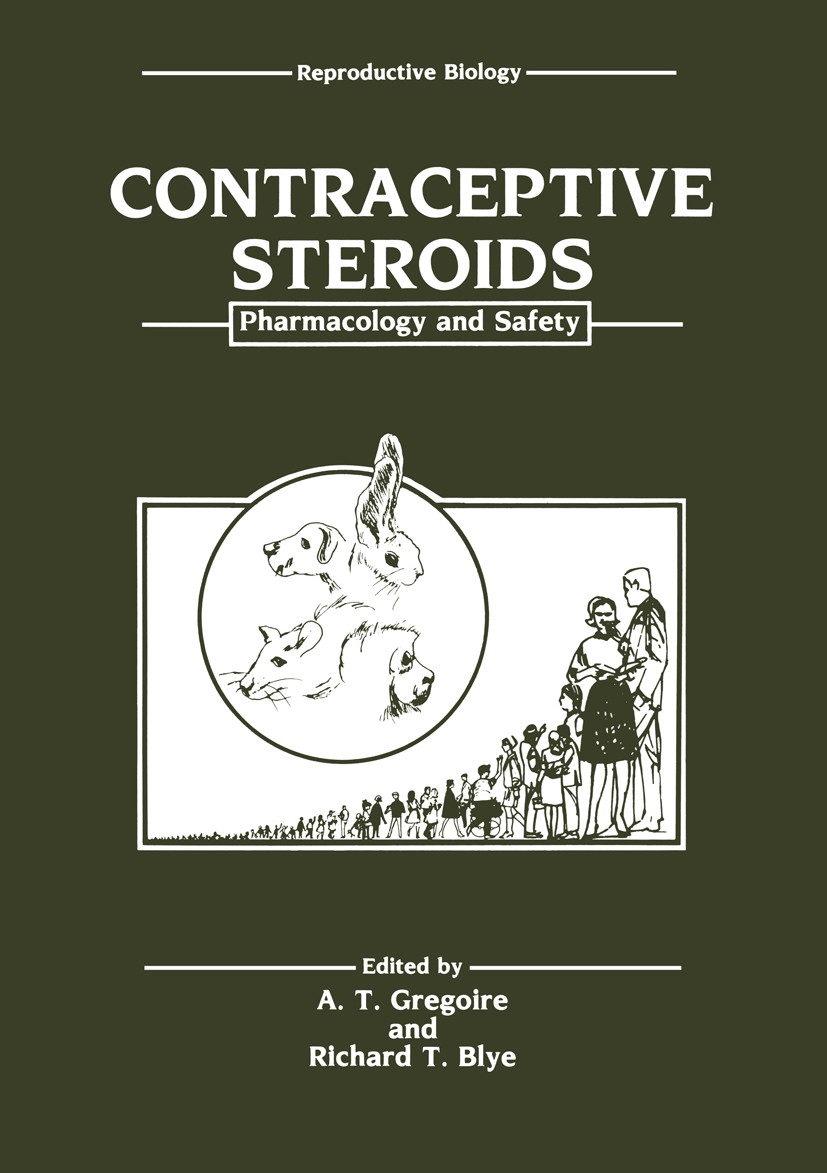 Titlebook: Contraceptive Steroids; Pharmacology and Saf A. T. Gregoire,Richard P. Blye Book 1986 Springer Science+Business Media New York 1986 Lipopro Titlebook: Contraceptive Steroids; Pharmacology and Saf A. T. Gregoire,Richard P. Blye Book 1986 Springer Science+Business Media New York 1986 Lipopro