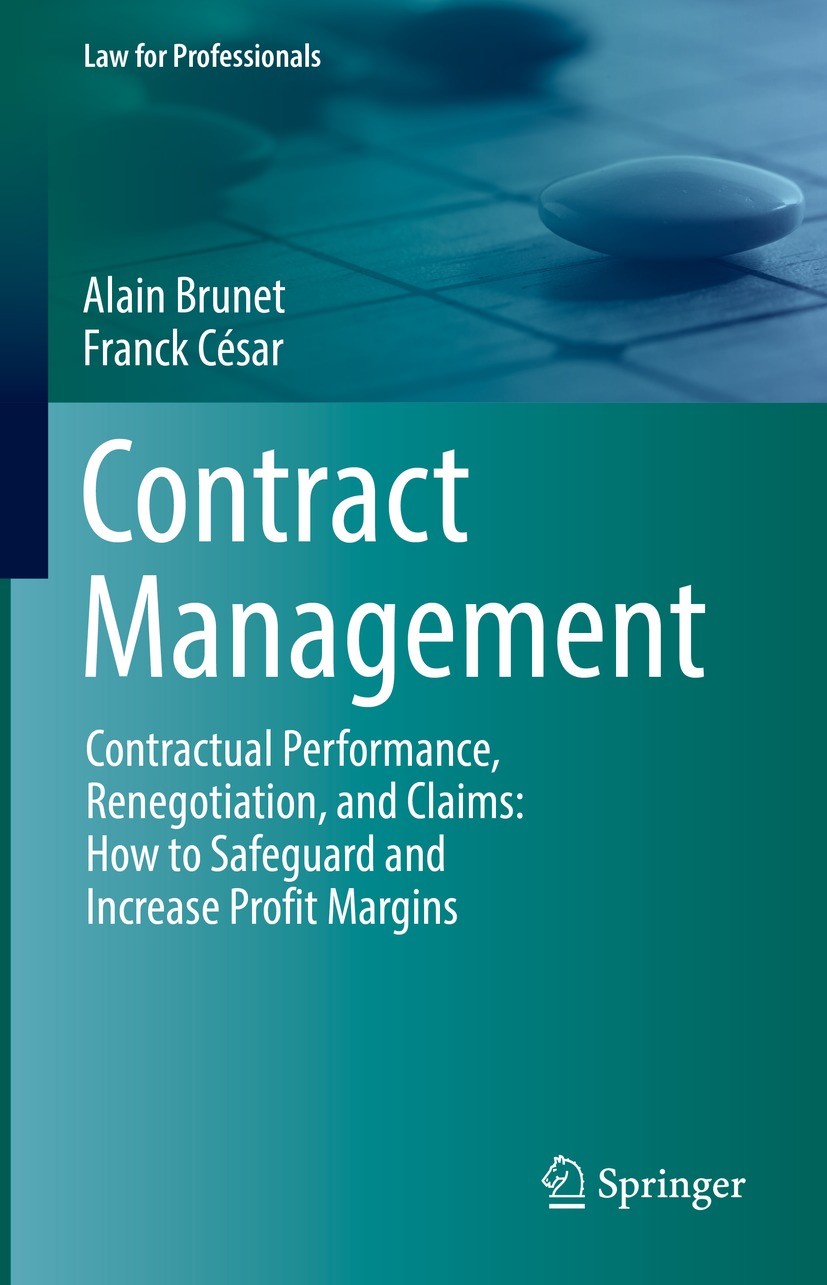 Titlebook: Contract Management; Contractual Performa Alain Brunet,Franck César Book 2021 The Editor(s) (if applicable) and The Author(s), under exclus Titlebook: Contract Management; Contractual Performa Alain Brunet,Franck César Book 2021 The Editor(s) (if applicable) and The Author(s), under exclus