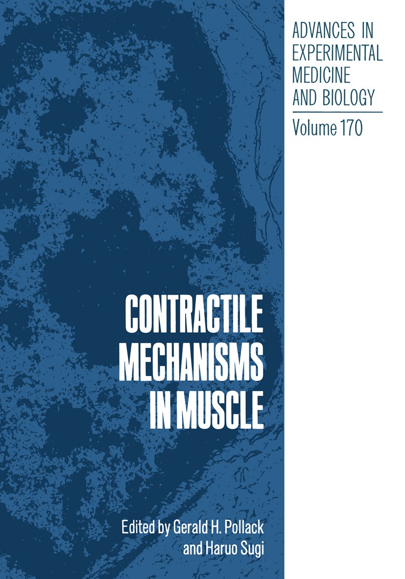Titlebook: Contractile Mechanisms in Muscle; Gerald H. Pollack,Haruo Sugi Book 1984 The Editor(s) (if applicable) and The Author(s), under exclusive Titlebook: Contractile Mechanisms in Muscle; Gerald H. Pollack,Haruo Sugi Book 1984 The Editor(s) (if applicable) and The Author(s), under exclusive