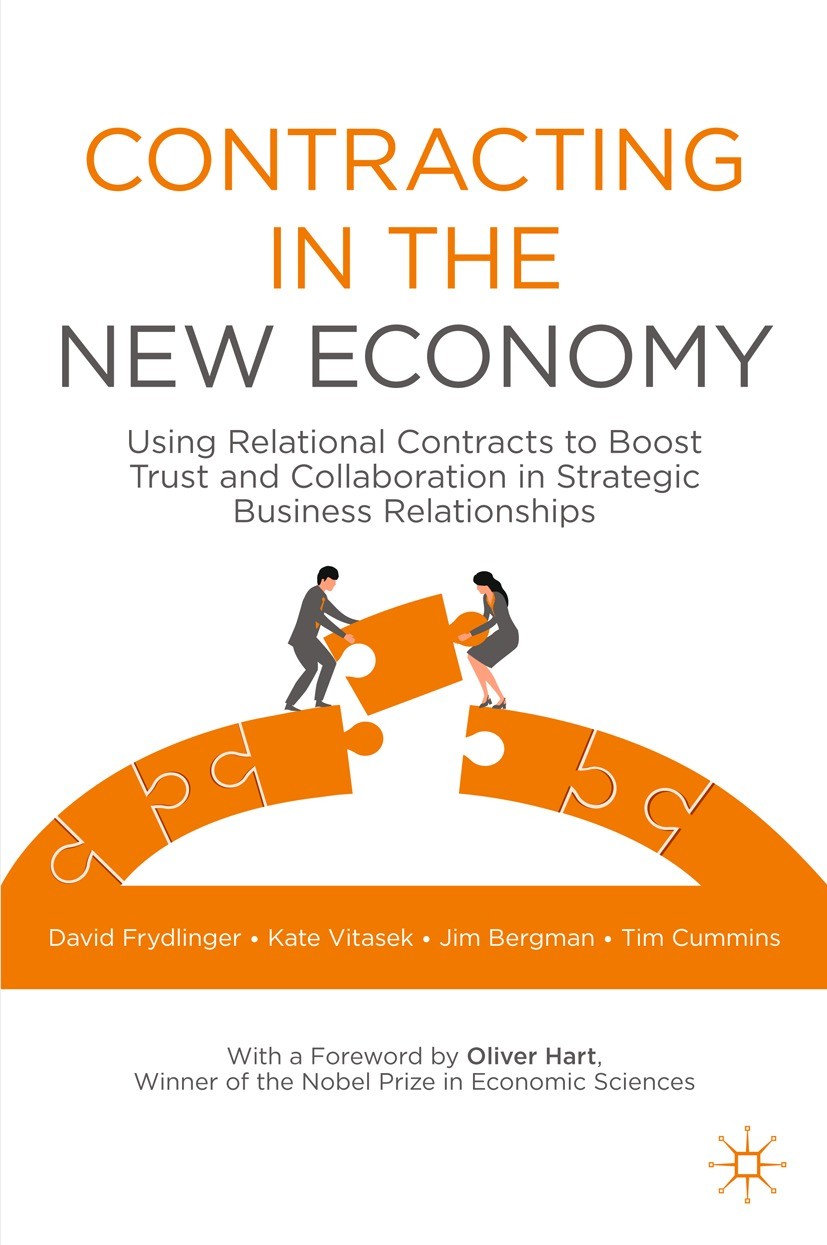 Titlebook: Contracting in the New Economy; Using Relational Con David Frydlinger,Kate Vitasek,Tim Cummins Book 2021 The Editor(s) (if applicable) and Titlebook: Contracting in the New Economy; Using Relational Con David Frydlinger,Kate Vitasek,Tim Cummins Book 2021 The Editor(s) (if applicable) and