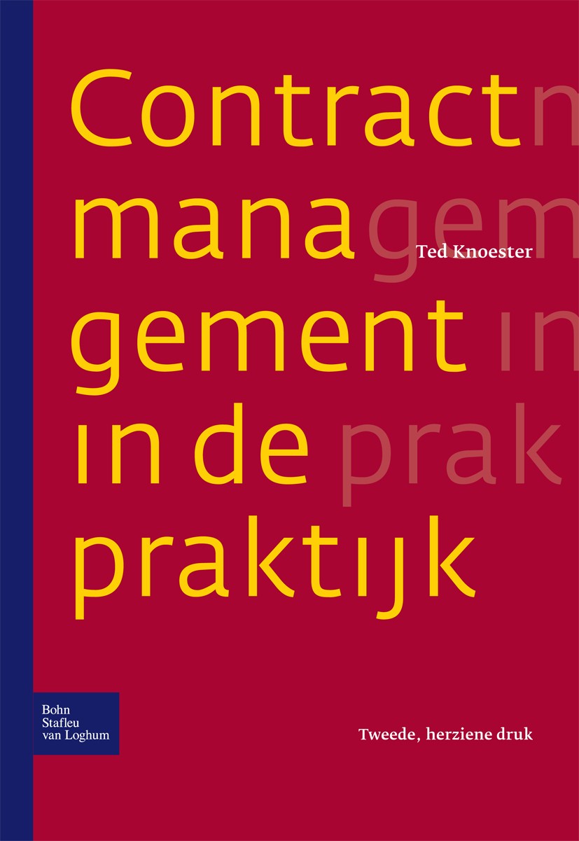 Titlebook: Contractmanagement in de praktijk; T. Knoester Book 2009Latest edition Bohn Stafleu van Loghum 2009 Titlebook: Contractmanagement in de praktijk; T. Knoester Book 2009Latest edition Bohn Stafleu van Loghum 2009
