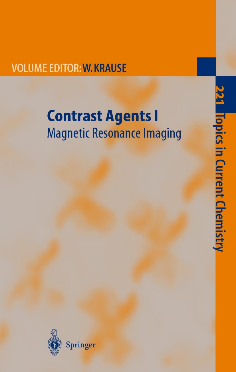Titlebook: Contrast Agents I; Magnetic Resonance I Werner Krause Book 2002 Springer-Verlag Berlin Heidelberg 2002 Filtration.Magnetic Resonance.Magnet Titlebook: Contrast Agents I; Magnetic Resonance I Werner Krause Book 2002 Springer-Verlag Berlin Heidelberg 2002 Filtration.Magnetic Resonance.Magnet