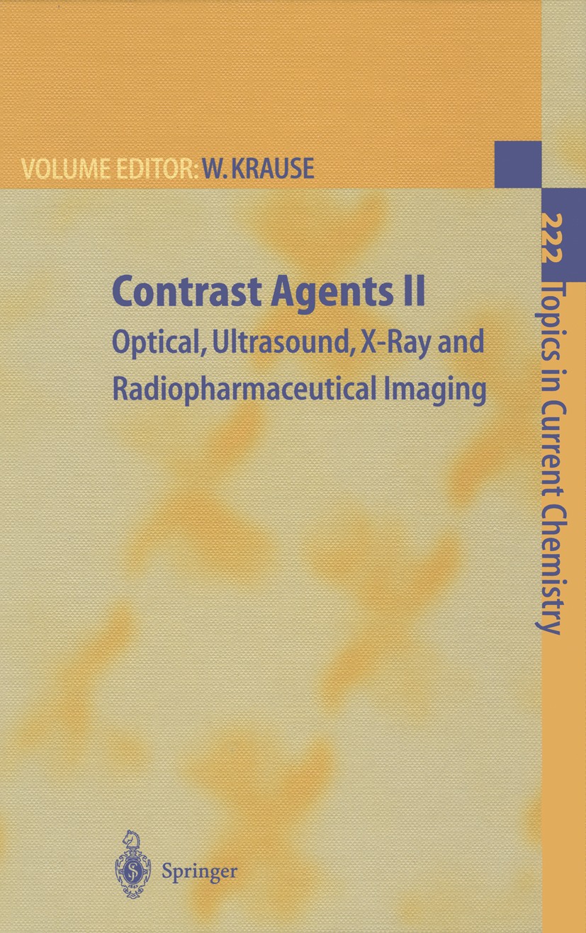 Titlebook: Contrast Agents II; Optical, Ultrasound, Werner Krause Book 2002 Springer-Verlag Berlin Heidelberg 2002 Analytical Chemistry.Base.Laborator Titlebook: Contrast Agents II; Optical, Ultrasound, Werner Krause Book 2002 Springer-Verlag Berlin Heidelberg 2002 Analytical Chemistry.Base.Laborator