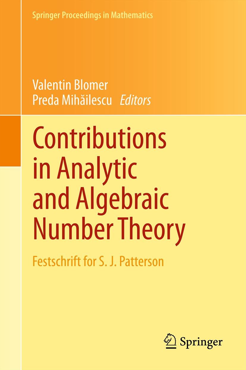 Titlebook: Contributions in Analytic and Algebraic Number Theory; Festschrift for S. J Valentin Blomer,Preda Mihăilescu Conference proceedings 2012 Sp Titlebook: Contributions in Analytic and Algebraic Number Theory; Festschrift for S. J Valentin Blomer,Preda Mihăilescu Conference proceedings 2012 Sp