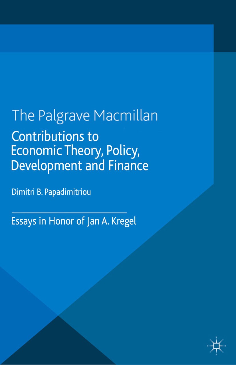 Titlebook: Contributions to Economic Theory, Policy, Development and Finance; Essays in Honor of J Dimitri B. Papadimitriou Book 2014 Palgrave Macmill Titlebook: Contributions to Economic Theory, Policy, Development and Finance; Essays in Honor of J Dimitri B. Papadimitriou Book 2014 Palgrave Macmill