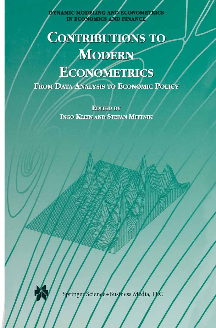Titlebook: Contributions to Modern Econometrics; From Data Analysis t Ingo Klein,Stefan Mittnik Book 2002 Springer Science+Business Media Dordrecht 20 Titlebook: Contributions to Modern Econometrics; From Data Analysis t Ingo Klein,Stefan Mittnik Book 2002 Springer Science+Business Media Dordrecht 20